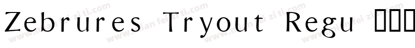 Zebrures Tryout Regu字体转换